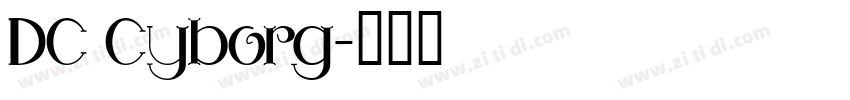 DC Cyborg字体转换